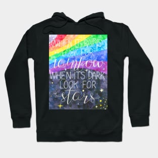 Watercolor rainbow and night sky with quote When it rains look for rainbow When it's dark look for stars Hoodie